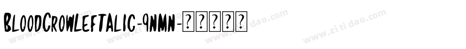BloodCrowLeftalic-9nmn字体转换