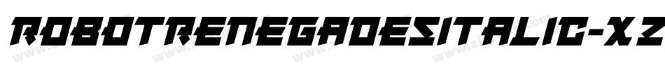 RobotRenegadesItalic-XzMZ字体转换 RobotRenegadesItalic-XzMZ字体转换