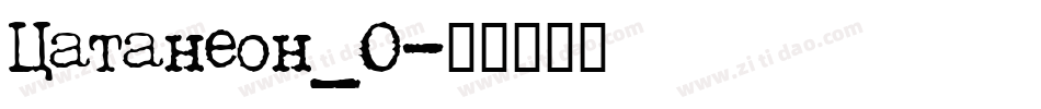 Cataneon_0字体转换