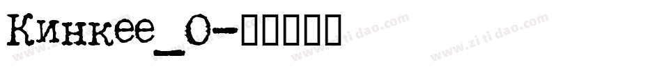 Kinkee_0字体转换