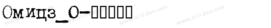Omicz_0字体转换
