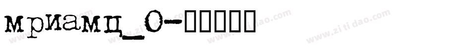 mriamc_0字体转换