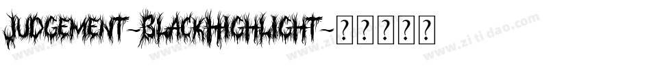 Judgement-BlackHighlight字体转换