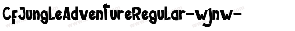 CfJungleAdventureRegular-wjnw字体转换