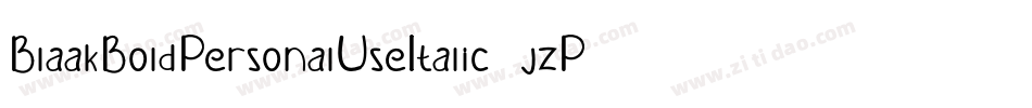 BlaakBoldPersonalUseItalic-jzPM字体转换 BlaakBoldPersonalUseItalic-jzPM字体转换