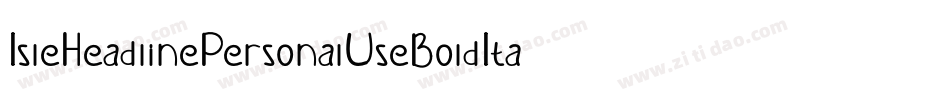 IsleHeadlinePersonalUseBoldItalic-8JaD字体转换