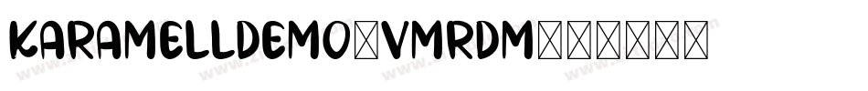 KaramellDemo-vmRDM字体转换