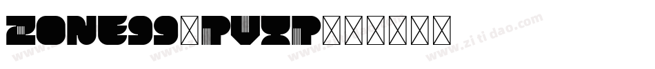 Zone99-PVxP字体转换