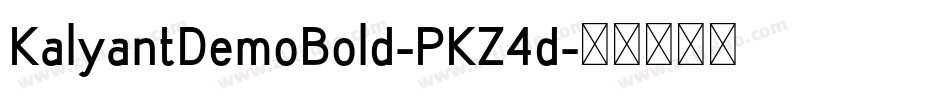 KalyantDemoBold-PKZ4d字体转换