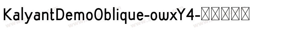 KalyantDemoOblique-owxY4字体转换