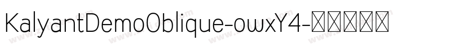 KalyantDemoOblique-owxY4字体转换