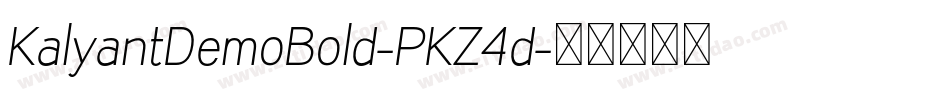 KalyantDemoBold-PKZ4d字体转换