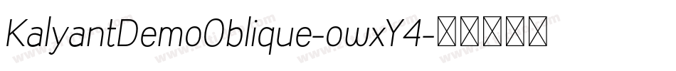 KalyantDemoOblique-owxY4字体转换