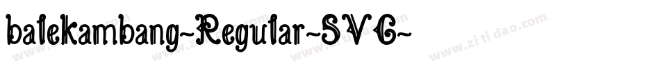 balekambang-Regular-SVG字体转换