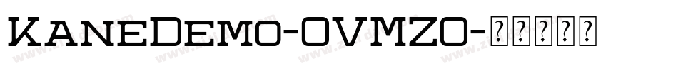 KaneDemo-OVMZO字体转换