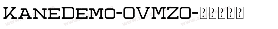 KaneDemo-OVMZO字体转换