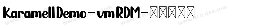 KaramellDemo-vmRDM字体转换