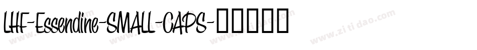 LHF-Essendine-SMALL-CAPS字体转换