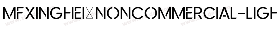 MFXingHei_Noncommercial-Light字体转换