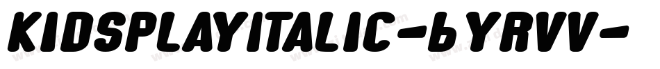 KidsPlayItalic-6YRVv字体转换