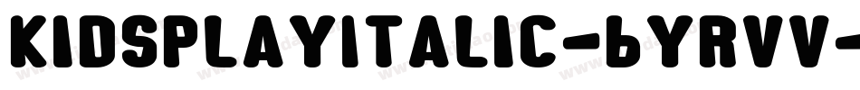 KidsPlayItalic-6YRVv字体转换