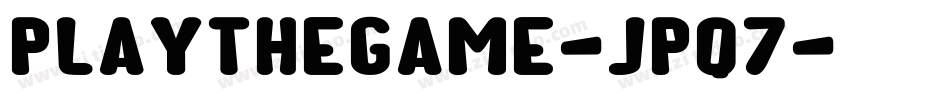 PlayTheGame-JPq7字体转换