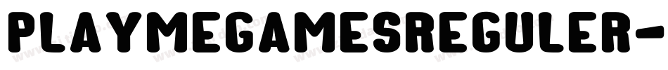 PlaymegamesReguler-2OOee字体转换