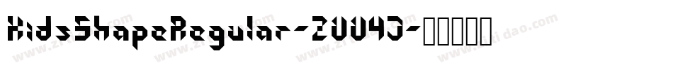 KidsShapeRegular-ZVV4J字体转换 KidsShapeRegular-ZVV4J字体转换