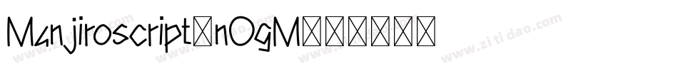 Manjiroscript-nOgM字体转换