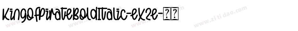 KingOfPirateBoldItalic-eX2e字体转换