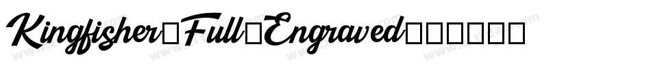 Kingfisher-Full-Engraved字体转换