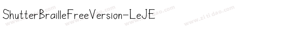ShutterBrailleFreeVersion-LeJE字体转换 ShutterBrailleFreeVersion-LeJE字体转换