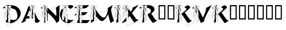 Dancemixr-9KVK字体转换