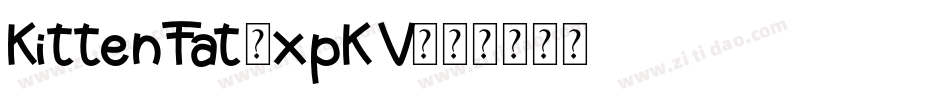 KittenFat-xpKV字体转换