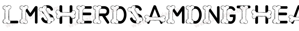 LmsHerosAmongTheAshes-r4XL字体转换 LmsHerosAmongTheAshes-r4XL字体转换