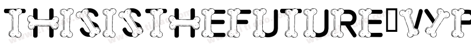 ThisIsTheFuture-vYp4字体转换 ThisIsTheFuture-vYp4字体转换