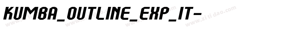 Kumba_Outline_Exp_It字体转换