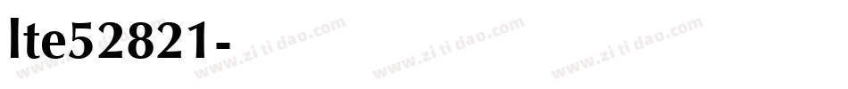 lte52821字体转换