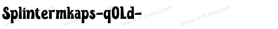 Splintermkaps-q0Ld字体转换