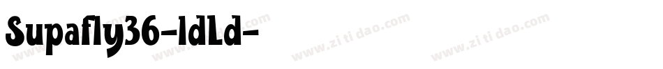 Supafly36-ldLd字体转换