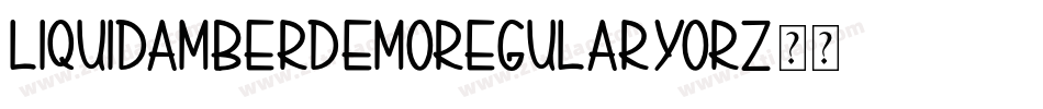 LiquidAmberDemoRegular-yorZ字体转换