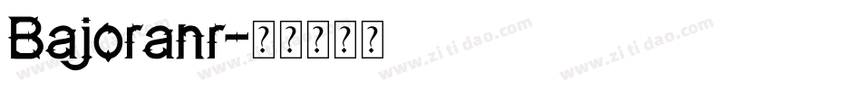 Bajoranr字体转换