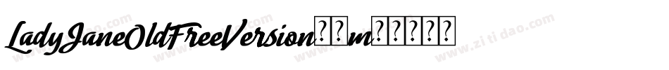 LadyJaneOldFreeVersion-9m05字体转换 LadyJaneOldFreeVersion-9m05字体转换