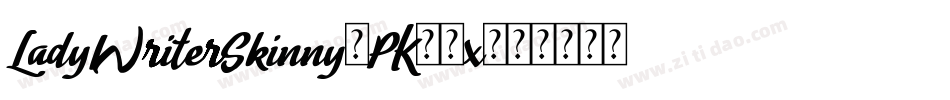 LadyWriterSkinny-PK78x字体转换