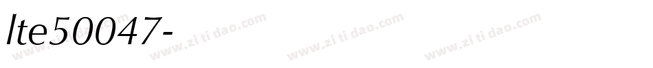 lte50047字体转换