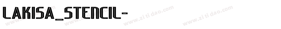 Lakisa_Stencil字体转换