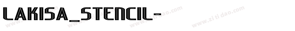 Lakisa_Stencil字体转换