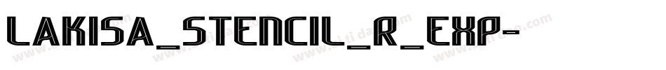 Lakisa_Stencil_R_Exp字体转换