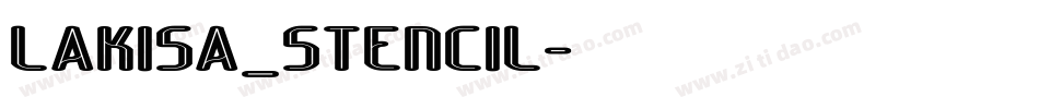 Lakisa_Stencil字体转换