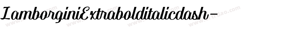 LamborginiExtrabolditalicdash-RjrA字体转换 LamborginiExtrabolditalicdash-RjrA字体转换
